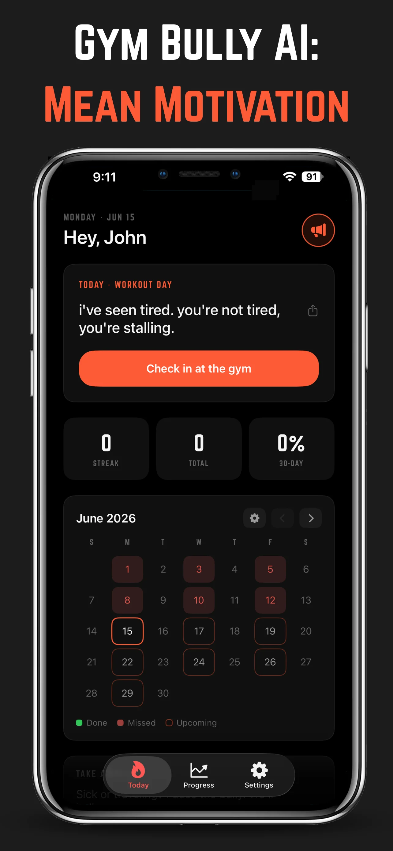 Gym Bully AI home screen: a rude motivational message, your streak, and the cruelty dial